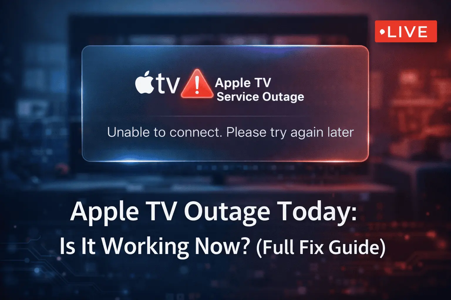 Apple TV Outage Today: Is It Working Now? (Full Fix Guide) Image